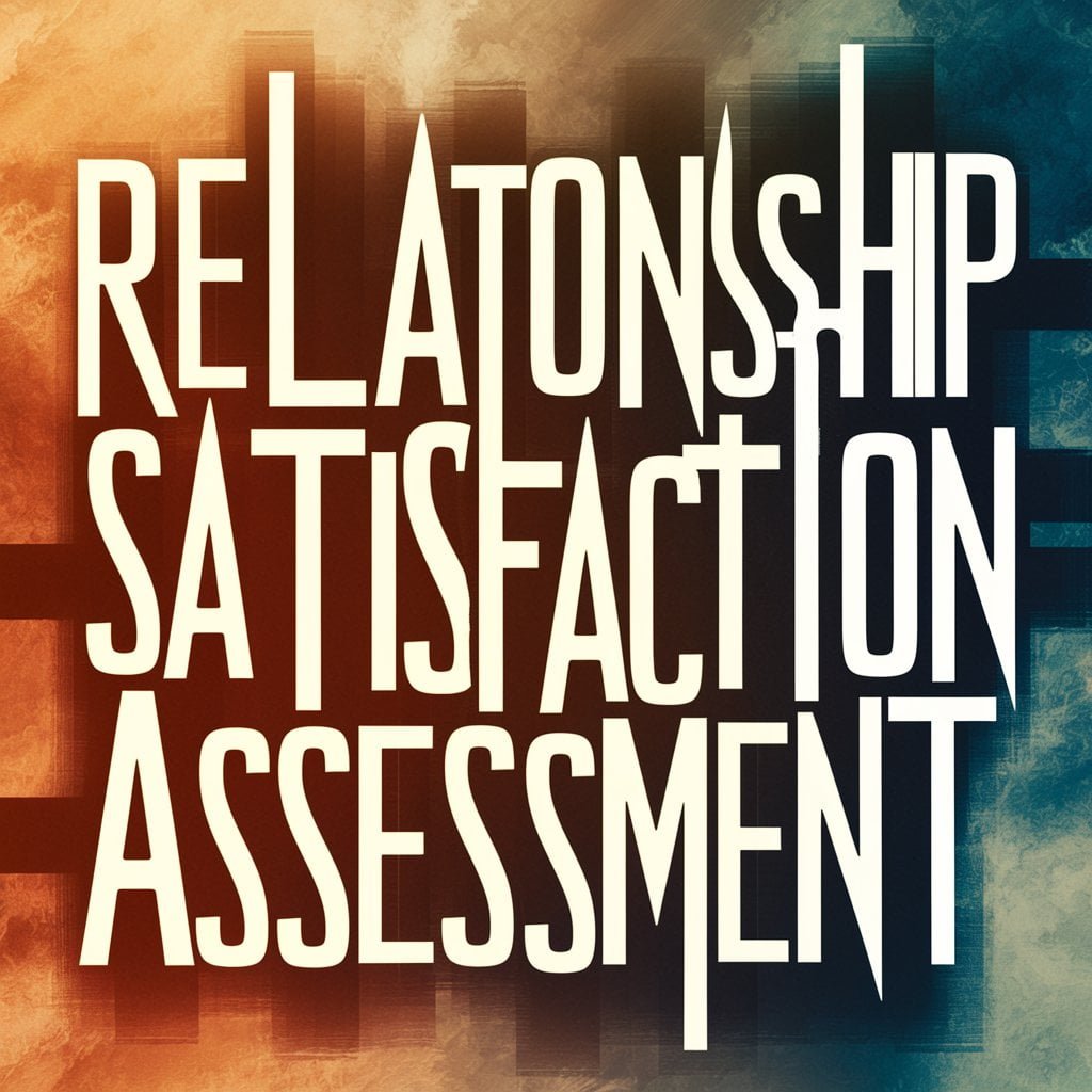 Relationship Satisfaction Assessment